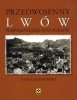 Przedwojenny Lwów. Najpiękniejsze fotografie